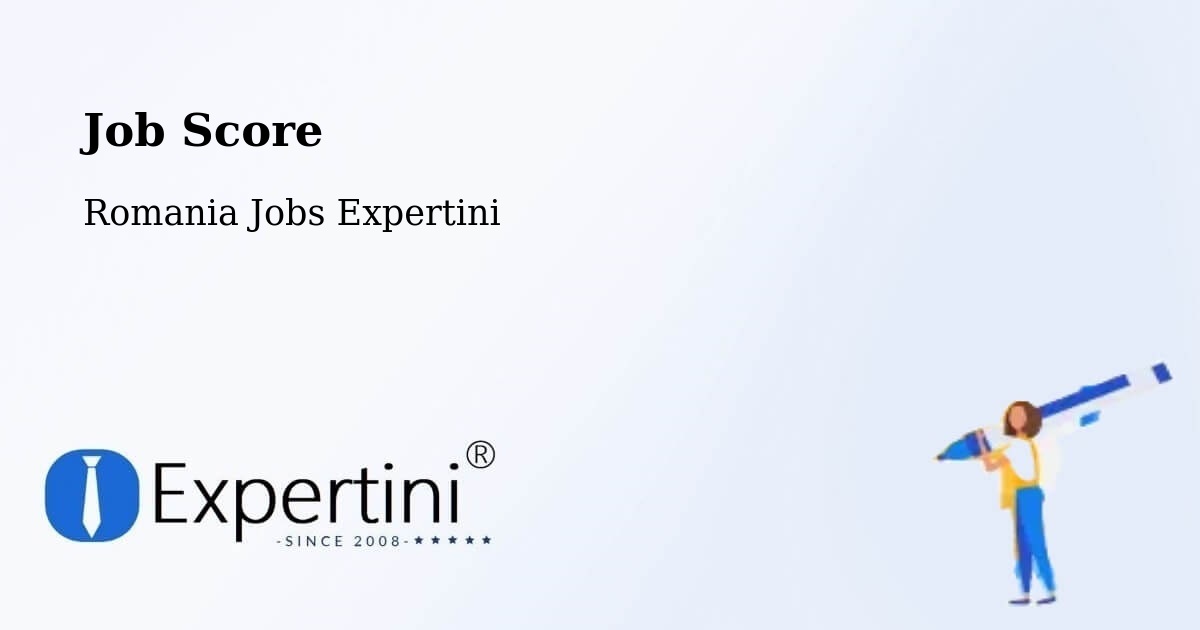 Job Score & Job Description Score Tool – Brazi - Romania Jobs Expertini